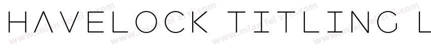 Havelock Titling Lig字体转换